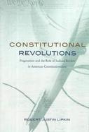 Constitutional Revolutions Pragmatism and the Role of Judicial Review in American Constitutionalism cover