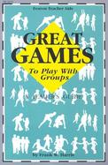 Great Games to Play with Groups cover