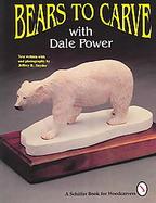Bears to Carve With Dale Power cover