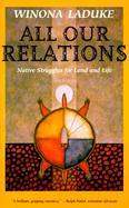 All Our Relations Native Struggles for Land and Life cover
