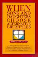 When Sons and Daughters Choose Alternative Lifestyles cover