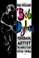 Bob Dylan Performing Artist  The Middle Years, 1974-1986 cover