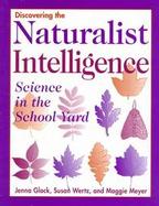 Discovering the Naturalist Intelligence Science in the Schoolyard cover