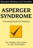 Asperger Syndrome A Practical Guide for Teachers cover