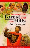 Between the Forest and the Hills cover