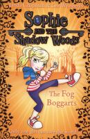 The Fog Boggarts (Sophie and the Shadow Woods, Book 4) cover