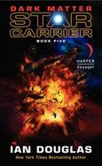 Dark Matter : Star Carrier: Book Five cover