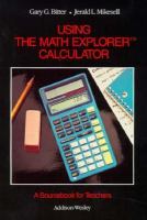 Using the Math Explorer Calculator A Sourcebook for Teachers cover