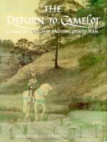 The Return to Camelot Chivalry and the English Gentleman cover