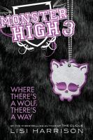 Monster High: Where There's a Wolf, There's a Way cover