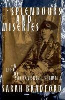 Splendours and Miseries: A Life of Sacheverell Sitwell cover