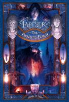 The Fiend and the Forge : Book Three of the Tapestry cover