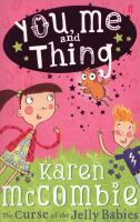 You, Me and Thing 1: The Curse of the Jelly Babies cover