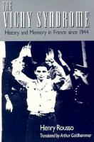 The Vichy Syndrome History and Memory in France Since 1944 cover