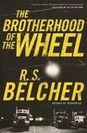 The Brotherhood of the Wheel : A Novel cover