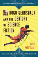 Hugo Gernsback and the Century of Scienc Fiction cover