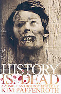 History Is Dead A Zombie Anthology cover