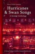 Hurricanes & Swan Songs : A Strange Anthology cover