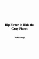 Rip Foster in Ride the Gray Planet cover