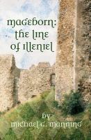 Mageborn: the Line of Illeniel : (Book 2) cover