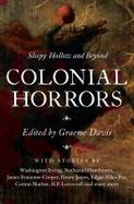 Colonial Horrors : Sleepy Hollow and Beyond cover