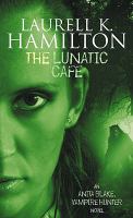 The Lunatic Cafe (Anita Blake Vampire Hunter) cover