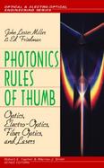 Photonics Rules of Thumb: Optics, Electro-Optics, Fiber Optics, and Lasers cover