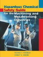 Hazardous Chemical Safety Guide for the Machining and Metalworking Industries cover