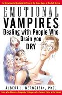 Emotional Vampires: Dealing With People Who Drain You Dry cover