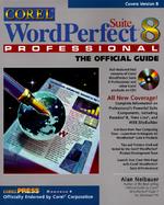 Corel WordPerfect Suite 8 Professional: The Official Guide with CDROM cover