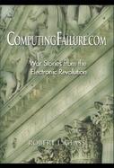 ComputingFailure.com: War Stories from the Electronic Revolution cover