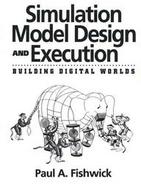 Simulation Model Design and Execution Building Digital Worlds cover