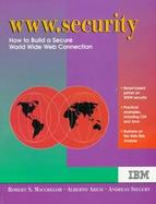 Www Security How to Build a Secure World Wide Web Connection cover