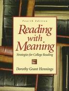 Reading with Meaning: Strategies for College Reading cover