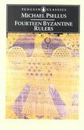 Fourteen Byzantine Rulers The Chronographia of Michael Psellus cover