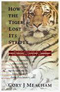 How the Tiger Lost Its Stripes: An Exploration Into the Endangerment of a Species cover