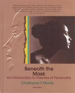 Beneath the Mask: An Introduction to Theories of Personality cover