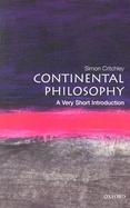 Continental Philosophy: A Very Short Introduction cover