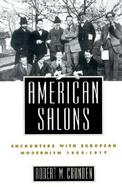 American Salons Encounters With European Modernism, 1885-1917 cover