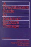 A Practitioner's Guide to Rational-Emotive Therapy cover