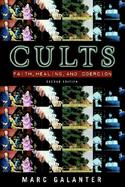 Cults Faith, Healing, and Coercion cover