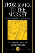 From Marx to the Market Socialism in Search of an Economic System cover