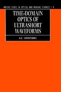 Time-Domain Optics of Ultrashort Waveforms cover