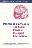 Dangerous Diagnostics The Social Power of Biological Information  With a New Preface cover