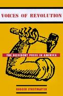 Voices of Revolution The Dissident Press in America cover