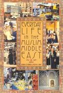 Everyday Life in the Muslim Middle East cover