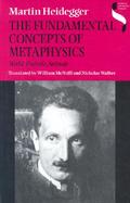 The Fundamental Concepts of Metaphysics World, Finitude, Solitude cover