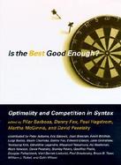 Is the Best Good Enough? Optimality and Competition in Syntax cover
