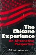 The Chicano Experience An Alternative Perspective cover