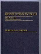 Revolution in Iran: The Politics of Countermobilization cover